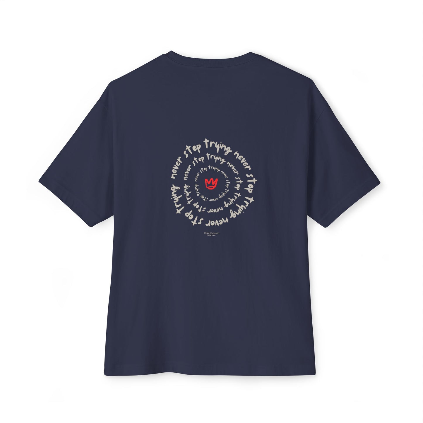 Unisex Oversized Boxy Tee - NEVER STOP TRYING