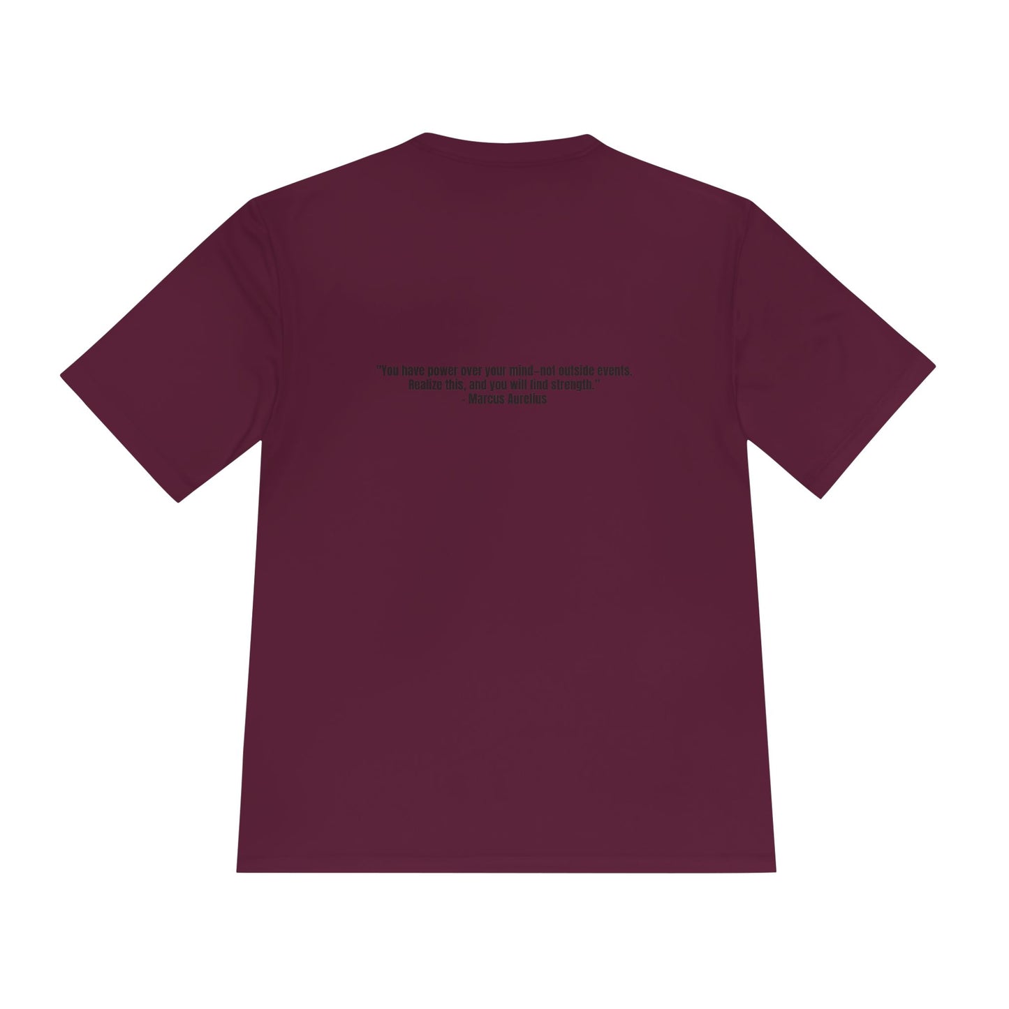 Unisex Moisture Wicking Tee – "You have power over your mind—not outside events. Realize this, and you will find strength.”
