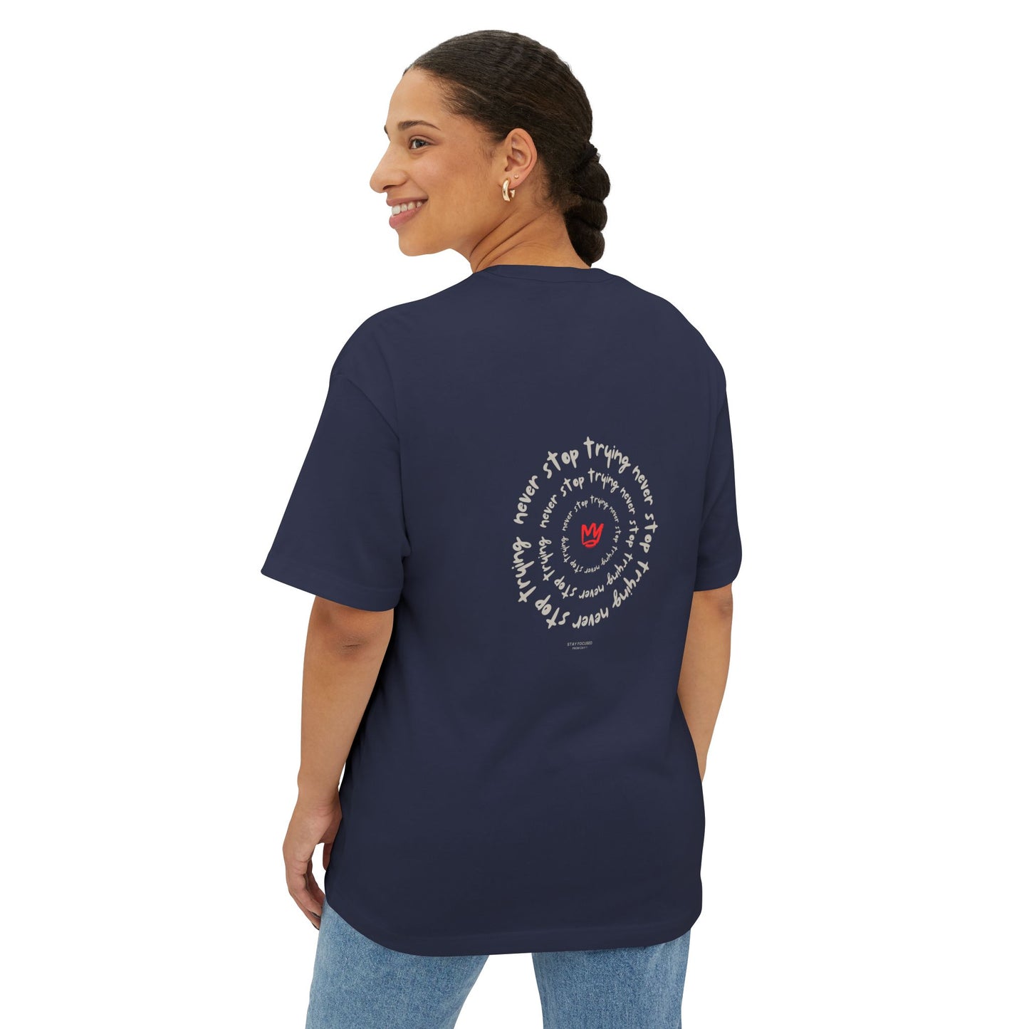 Unisex Oversized Boxy Tee - NEVER STOP TRYING