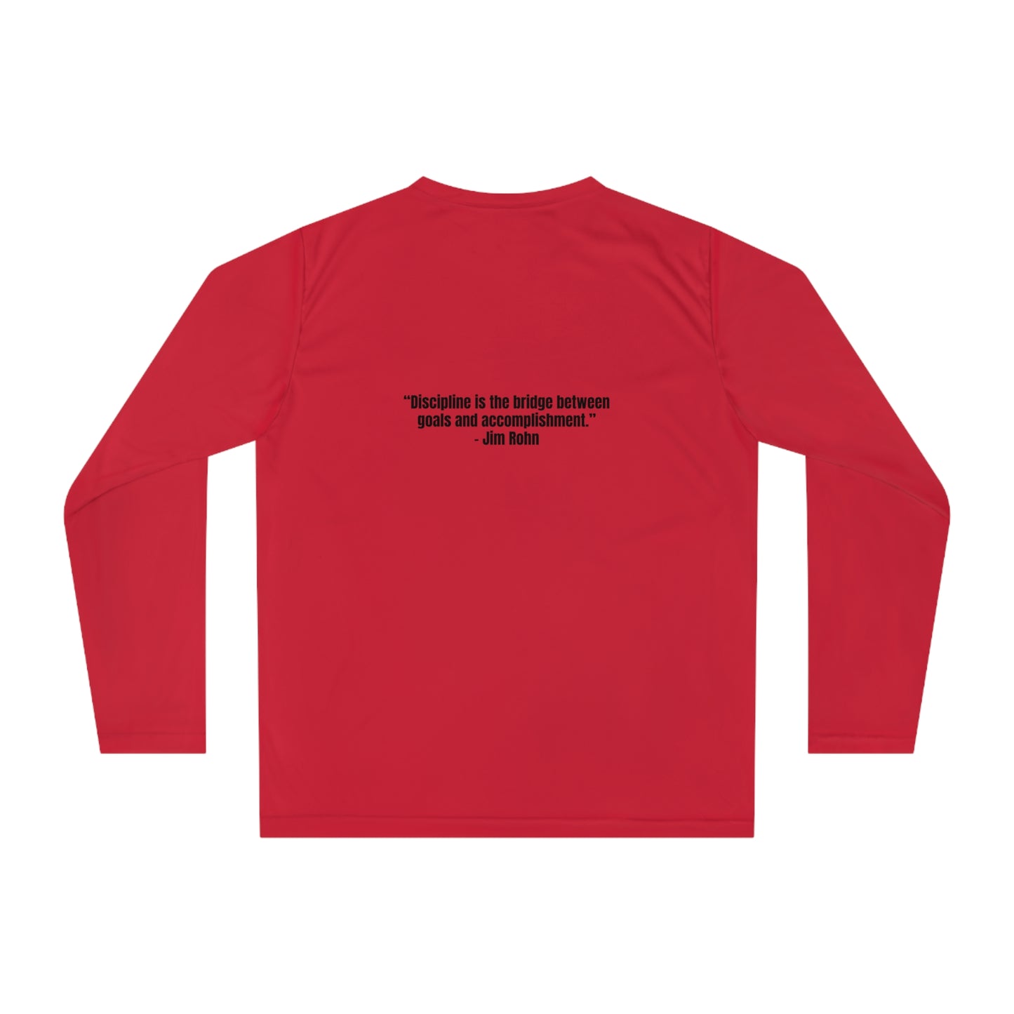 Unisex Performance Long Sleeve Shirt - “Discipline is the bridge between goals and accomplishment.”