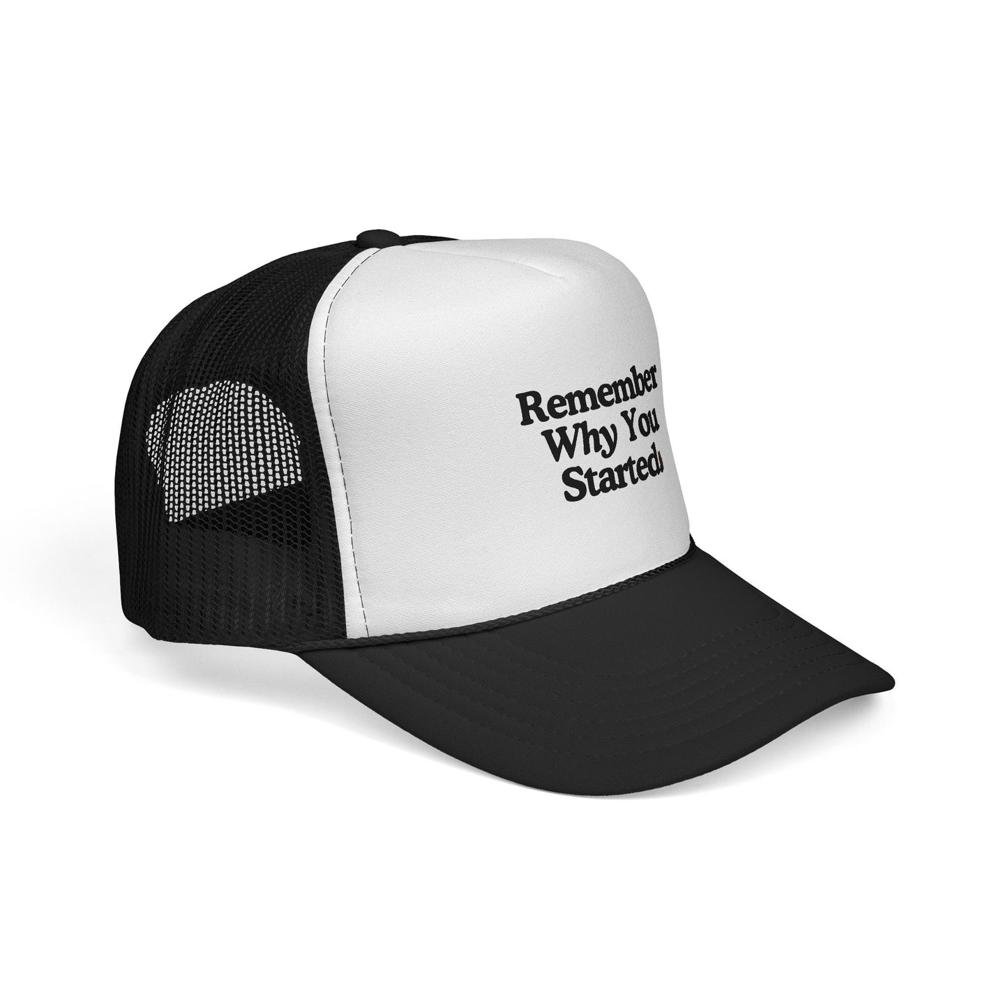Trucker Cap - Remember Why You Started