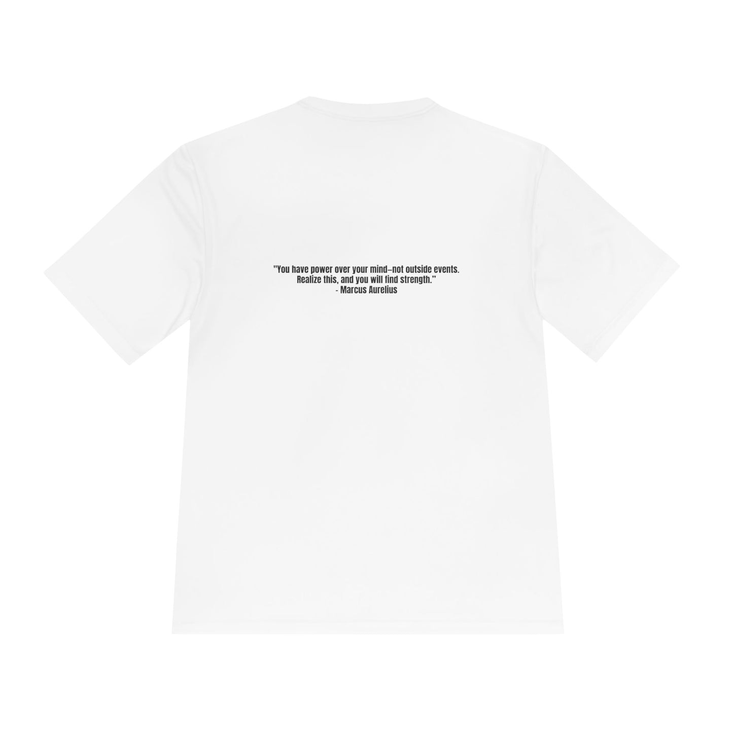 Unisex Moisture Wicking Tee – "You have power over your mind—not outside events. Realize this, and you will find strength.”
