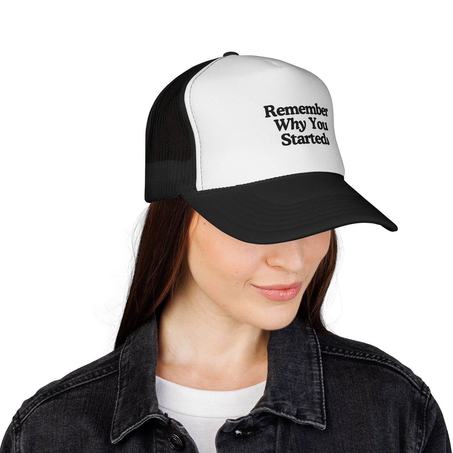 Trucker Cap - Remember Why You Started