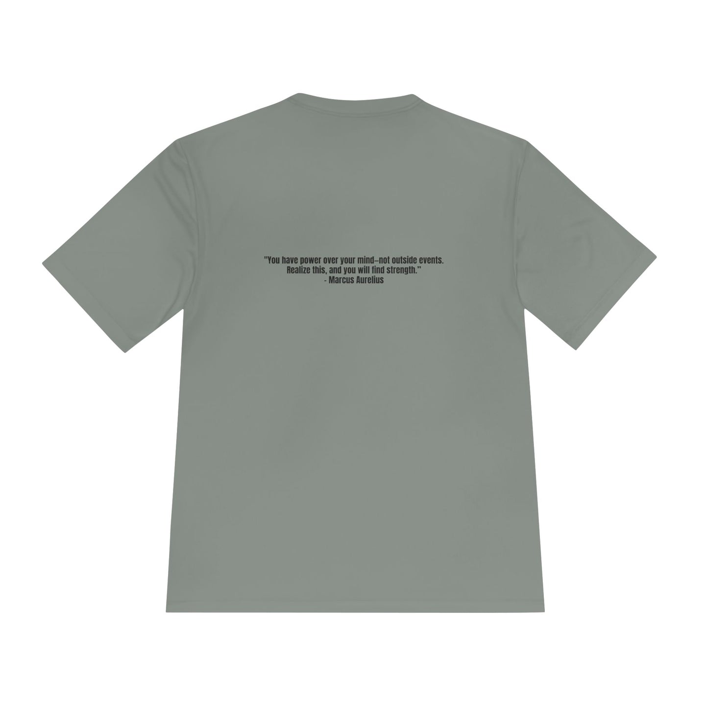 Unisex Moisture Wicking Tee – "You have power over your mind—not outside events. Realize this, and you will find strength.”