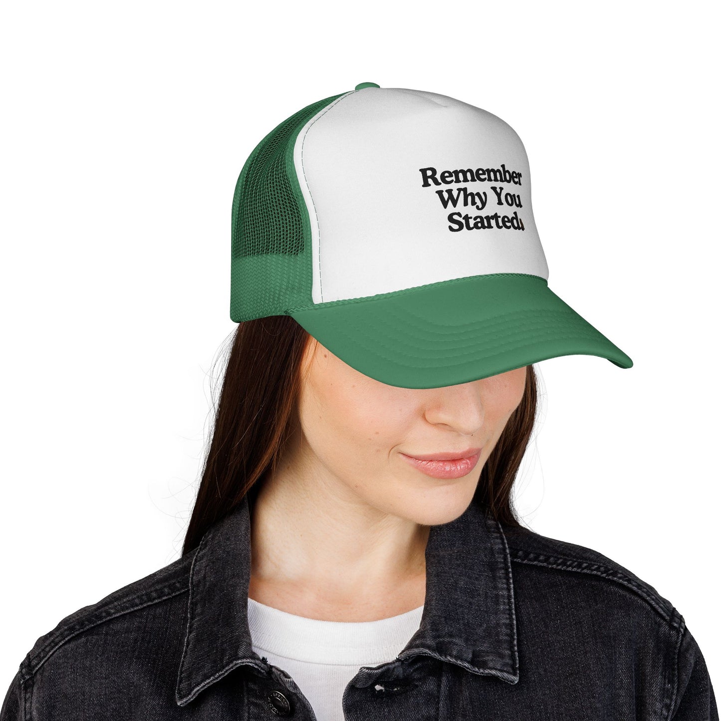 Trucker Cap - Remember Why You Started