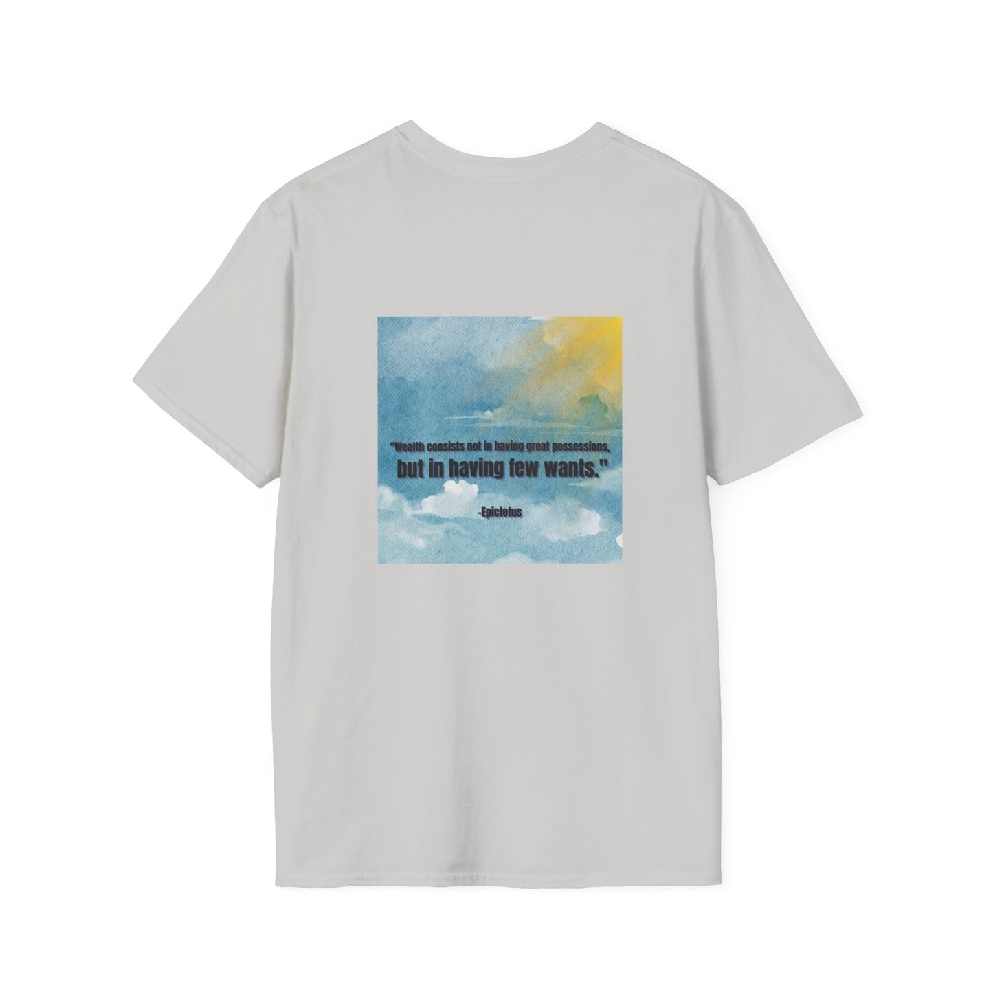 Softstyle T-Shirt - "Wealth consists not in having great possessions, but in having few wants"