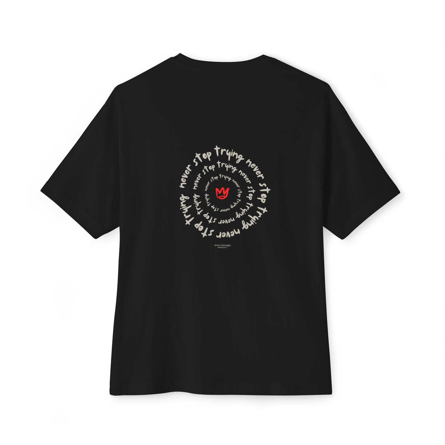 Unisex Oversized Boxy Tee - NEVER STOP TRYING