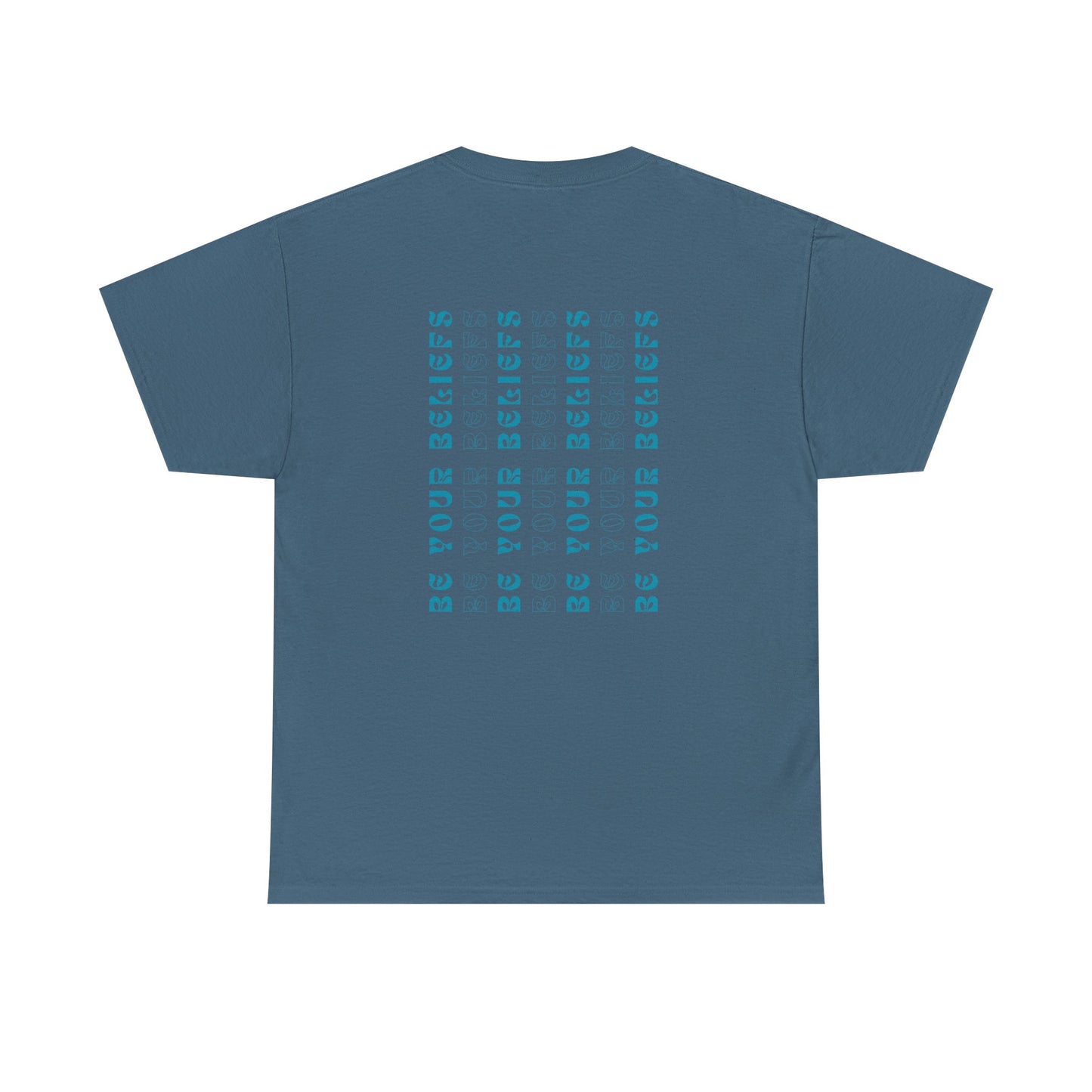 Graphic Tee - Be Your Beliefs