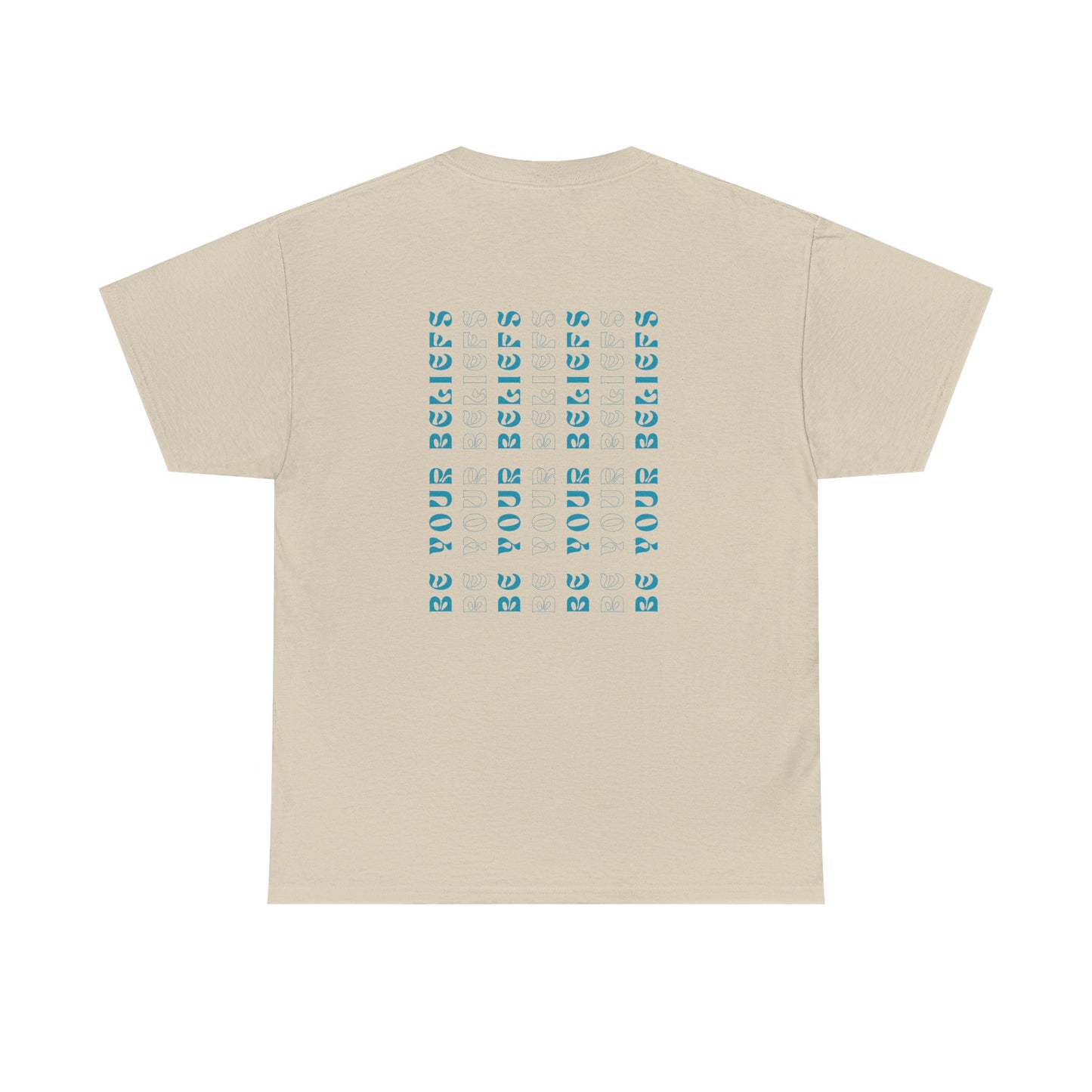Graphic Tee - Be Your Beliefs