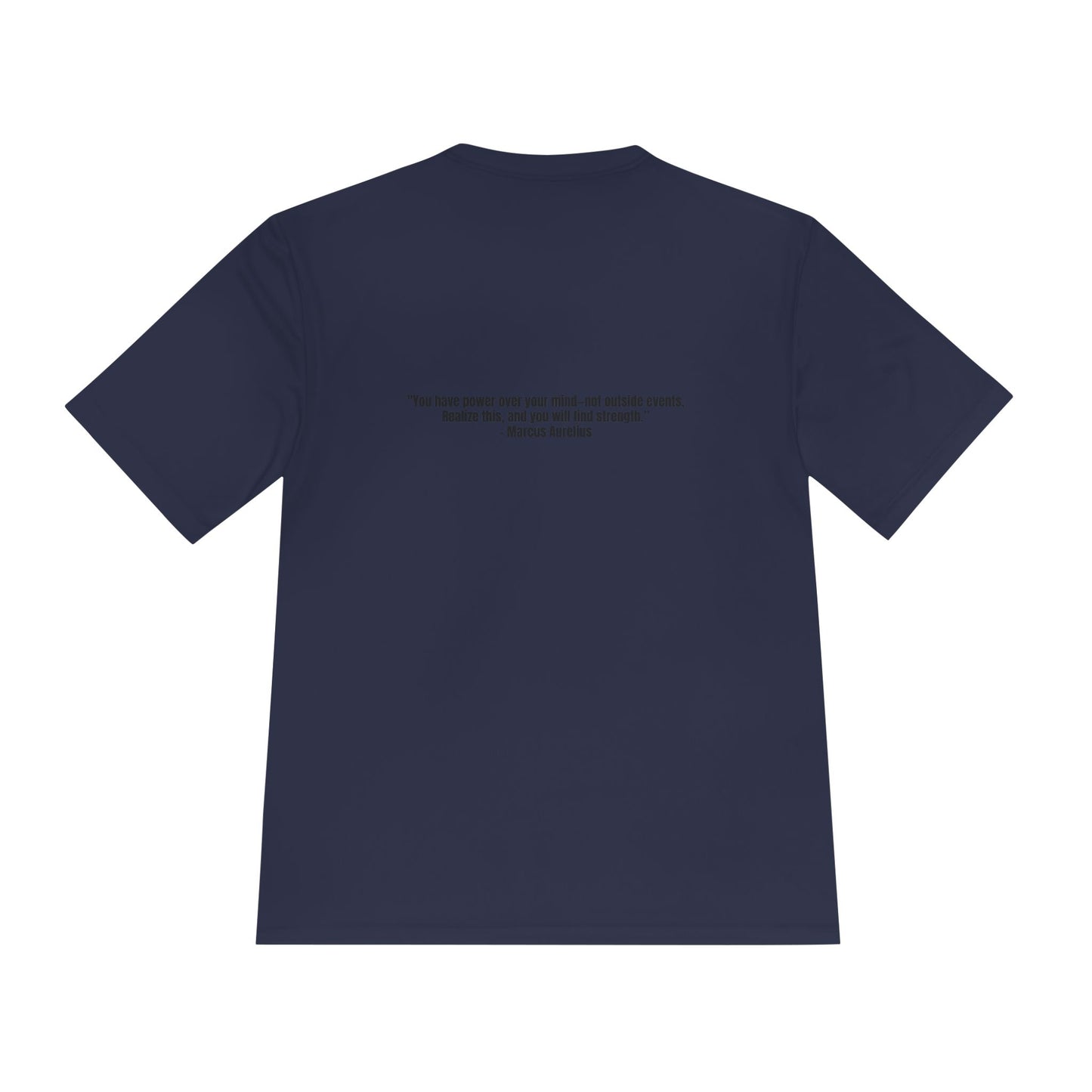 Unisex Moisture Wicking Tee – "You have power over your mind—not outside events. Realize this, and you will find strength.”