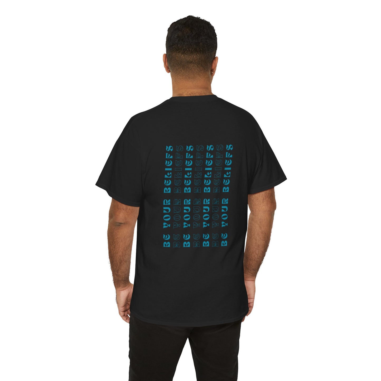 Graphic Tee - Be Your Beliefs
