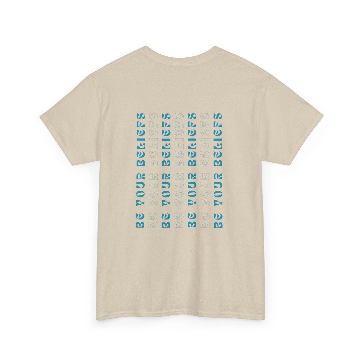 Graphic Tee - Be Your Beliefs