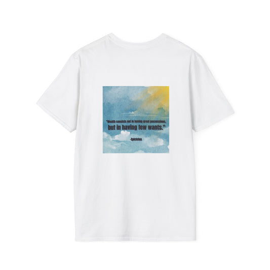Softstyle T-Shirt - "Wealth consists not in having great possessions, but in having few wants"