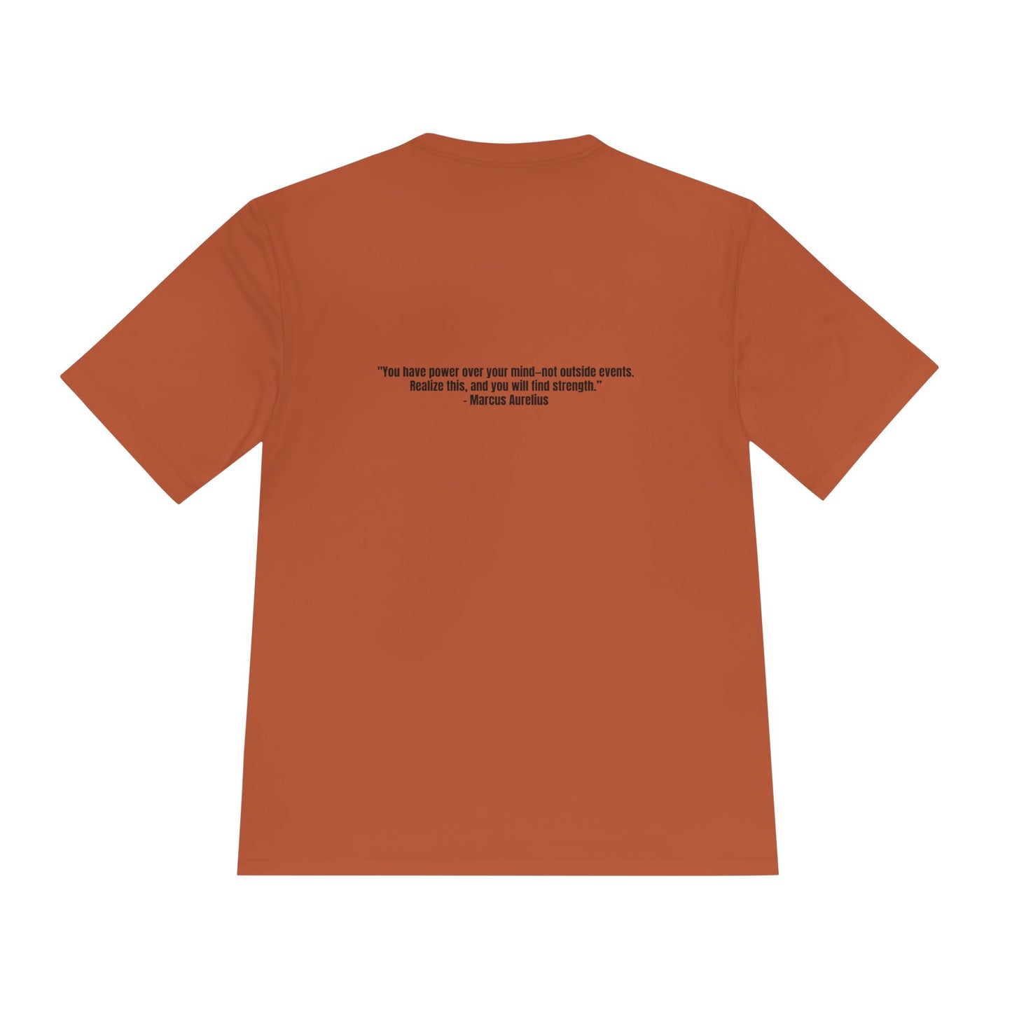 Unisex Moisture Wicking Tee – "You have power over your mind—not outside events. Realize this, and you will find strength.”