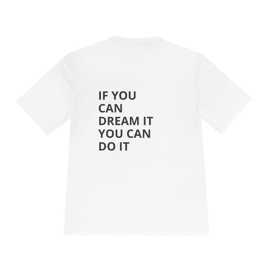 Moisture Wicking Activewear Tee - If you can dream it you can do it