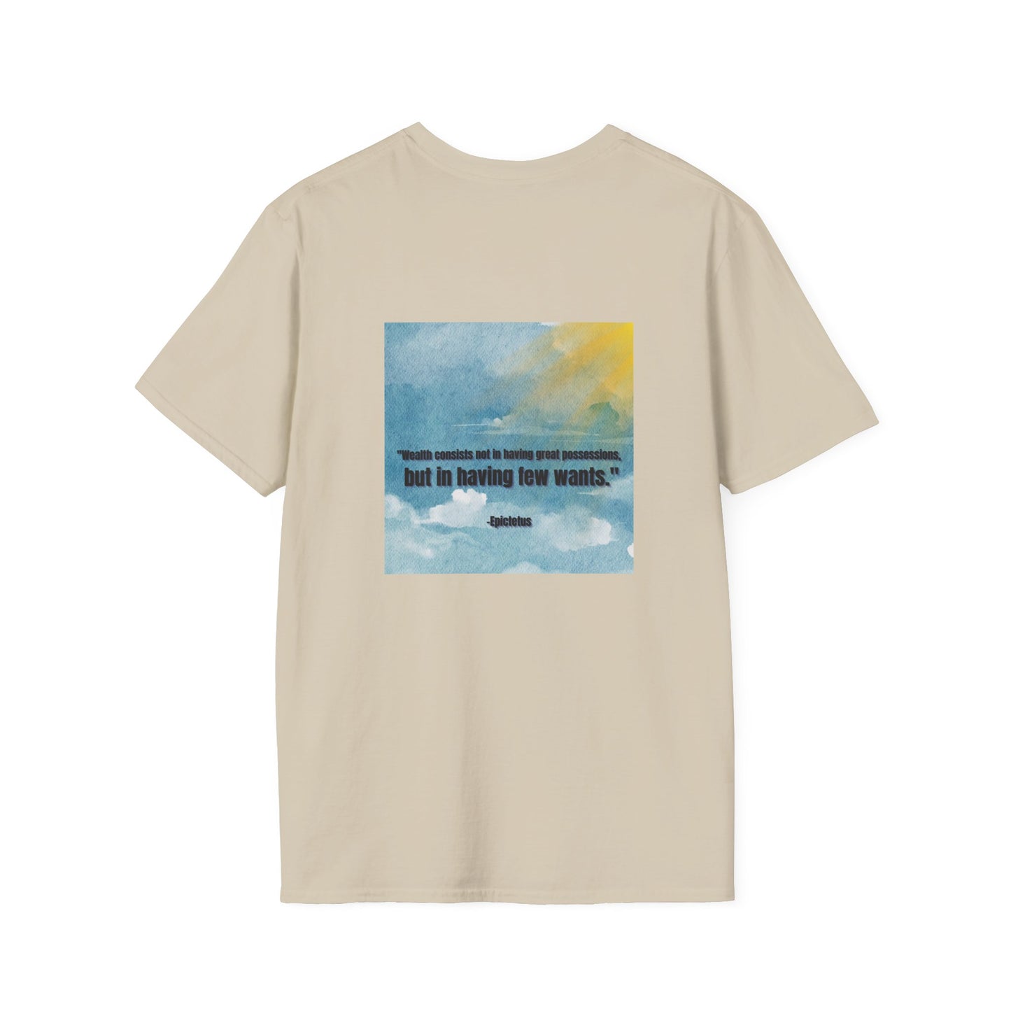 Softstyle T-Shirt - "Wealth consists not in having great possessions, but in having few wants"