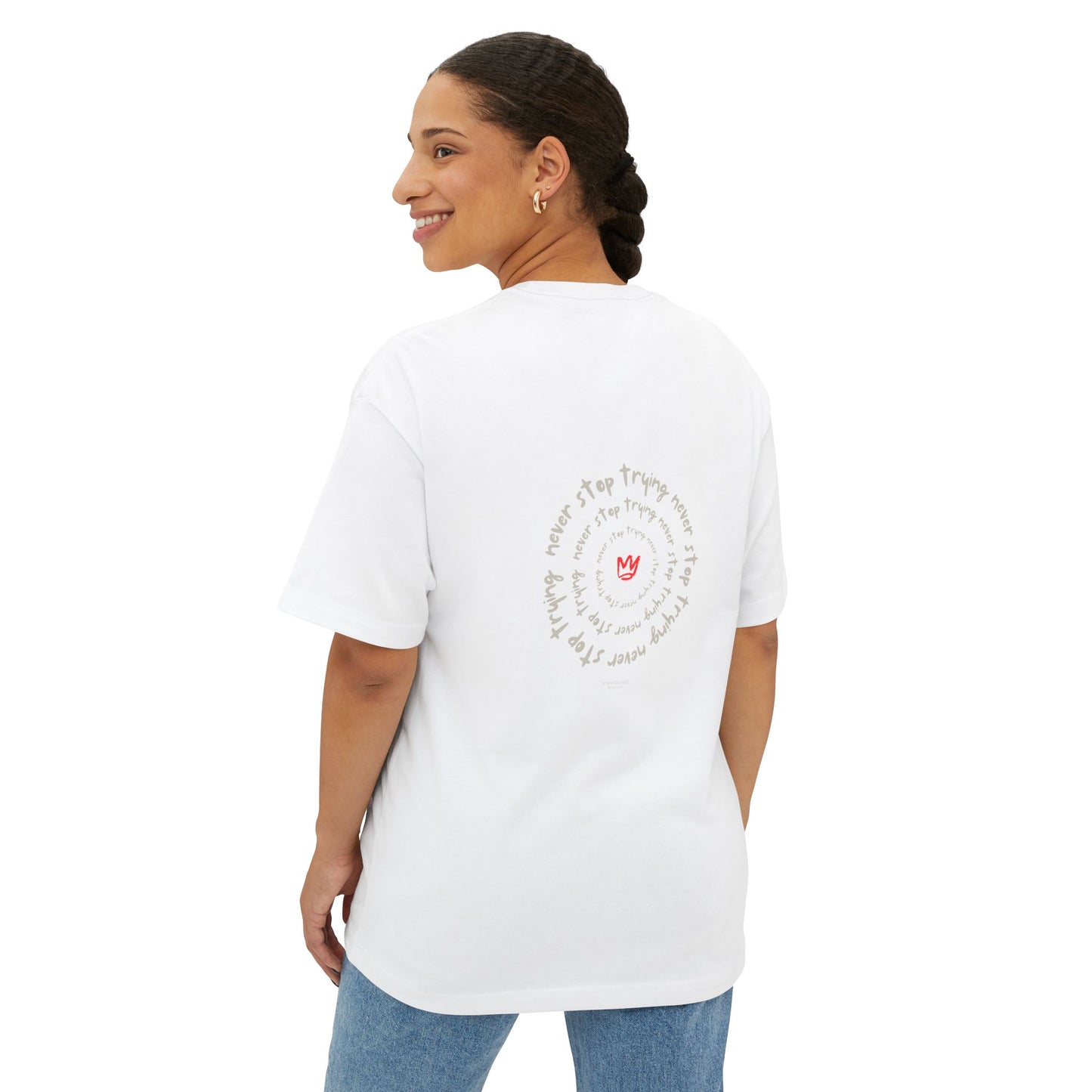 Unisex Oversized Boxy Tee - NEVER STOP TRYING