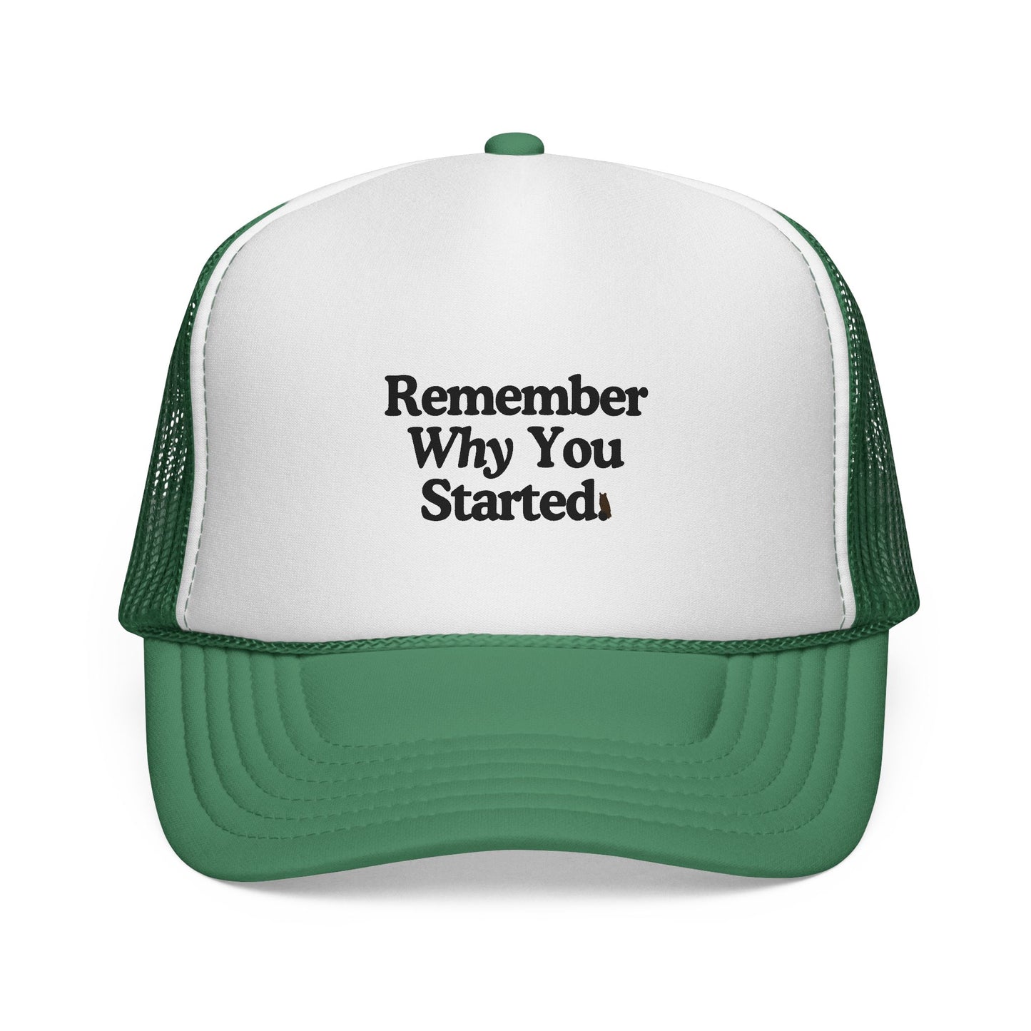Trucker Cap - Remember Why You Started