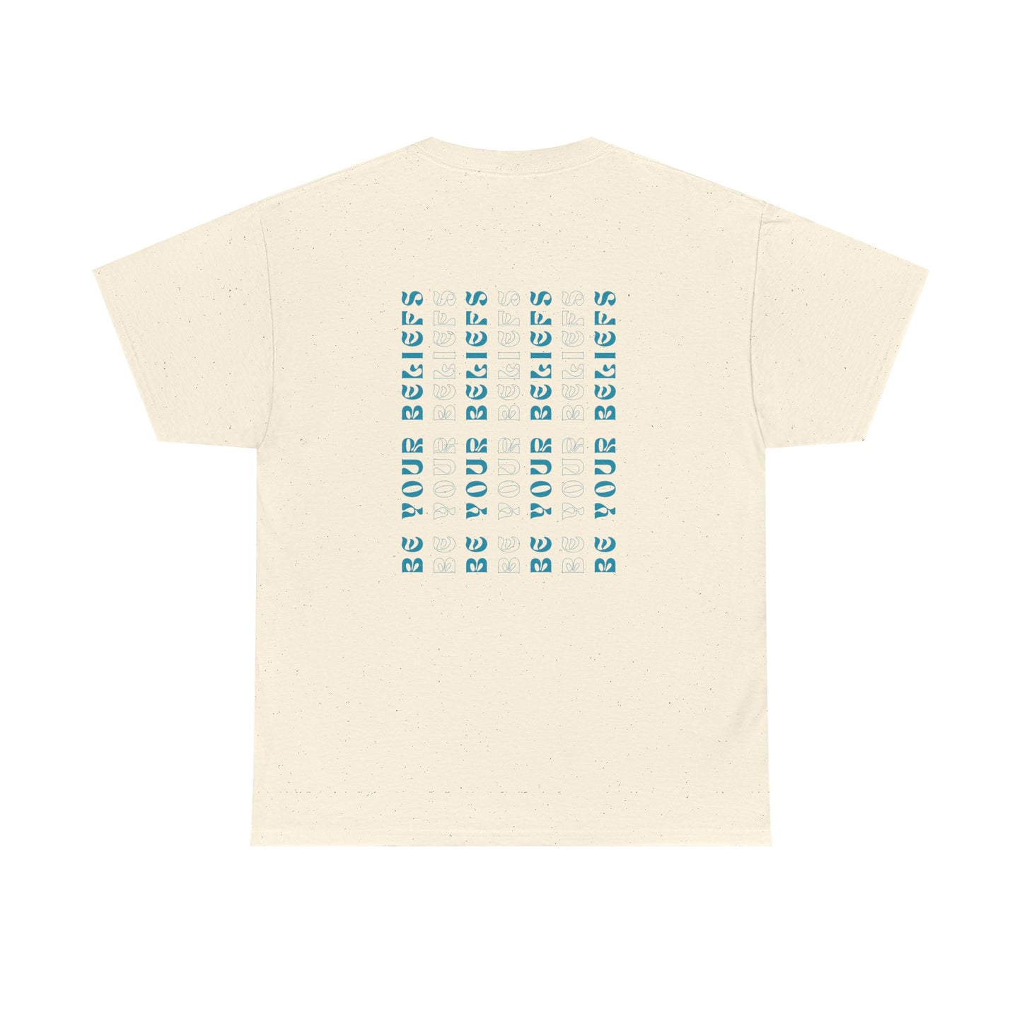 Graphic Tee - Be Your Beliefs